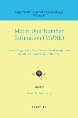 Schätzung der Anzahl motorischer Einheiten: Ergänzung zur Reihe Klinische Neurophysiologie, Band 55 Band 55 - Motor Unit Number Estimation: Supplement to Clinical Neurophysiology Series, Volume 55 Volume 55