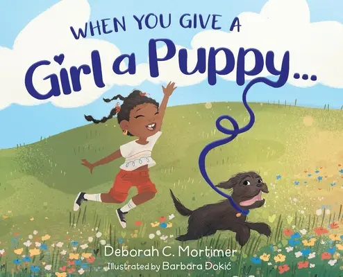 Wenn du einem Mädchen einen Welpen gibst... - When You Give a Girl a Puppy...