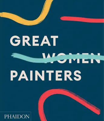 Große Malerinnen - Great Women Painters