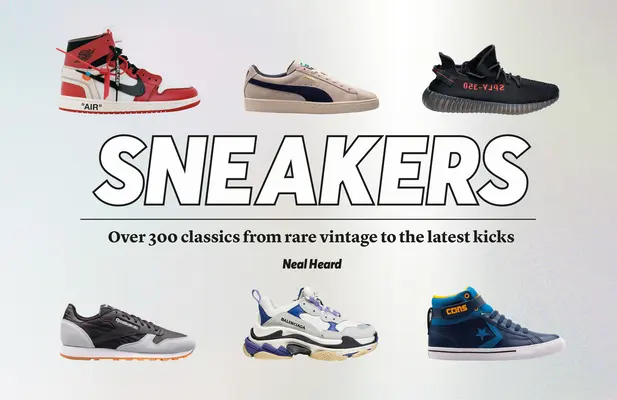 Turnschuhe: Über 300 Klassiker, von seltenen Vintage-Modellen bis zu den neuesten Designs - Sneakers: Over 300 Classics, from Rare Vintage to the Latest Designs