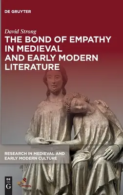 Das Band der Empathie in der Literatur des Mittelalters und der frühen Neuzeit - The Bond of Empathy in Medieval and Early Modern Literature