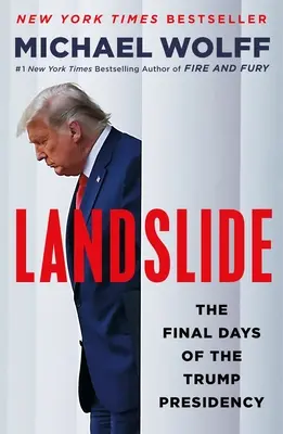 Erdrutsch: Die letzten Tage von Trumps Präsidentschaft - Landslide: The Final Days of the Trump Presidency