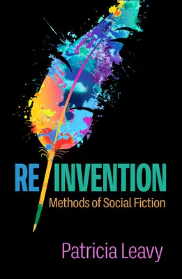 Re/Erfindung: Methoden der sozialen Fiktion - Re/Invention: Methods of Social Fiction