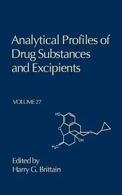 Analytische Profile von Arzneimittelsubstanzen und -hilfsstoffen: Band 27 - Analytical Profiles of Drug Substances and Excipients: Volume 27