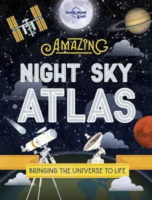 Der erstaunliche Nachthimmel-Atlas - The Amazing Night Sky Atlas