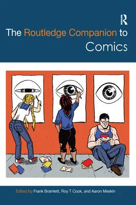 Der Routledge-Begleitband zu Comics - The Routledge Companion to Comics