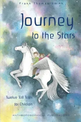 Reise zu den Sternen: Zwölf Märchen für Kinder - Journey to the Stars: Twelve Tall Tales for Children