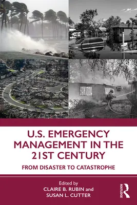 U.S. Notfallmanagement im 21. Jahrhundert: Von der Katastrophe zur Katastrophe - U.S. Emergency Management in the 21st Century: From Disaster to Catastrophe