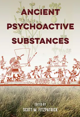 Antike psychoaktive Substanzen - Ancient Psychoactive Substances