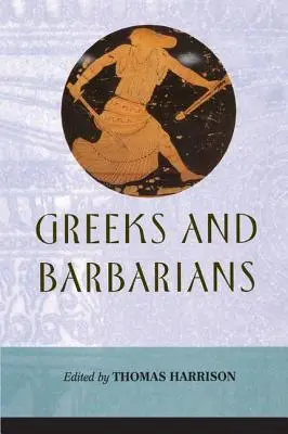 Griechen und Barbaren - Greeks and Barbarians