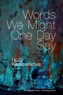 Worte, die wir eines Tages sagen könnten - Words We Might One Day Say