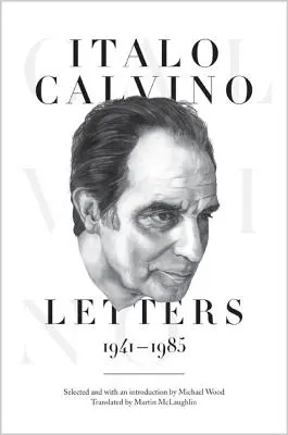 Italo Calvino: Briefe, 1941-1985 - Aktualisierte Ausgabe - Italo Calvino: Letters, 1941-1985 - Updated Edition