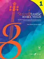 Stringtastic Book 1: Violine - Die integrierte Streicherserie mit über 50 lustigen Stücken, ideal für den Einzel- und Gruppenunterricht - Stringtastic Book 1: Violin - The integrated string series with over 50 fun pieces ideal for individual and group teaching