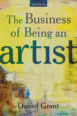 Das Geschäft des Künstlerseins - The Business of Being an Artist