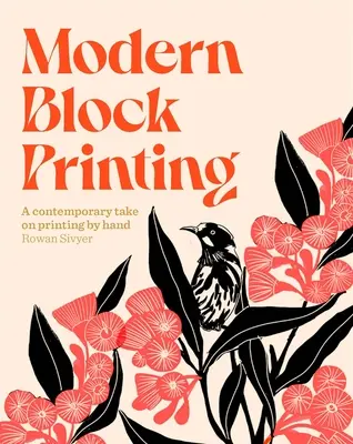 Moderner Blockdruck: Über 15 Projekte, die von Hand gedruckt werden können - Modern Block Printing: Over 15 Projects Designed to Be Printed by Hand