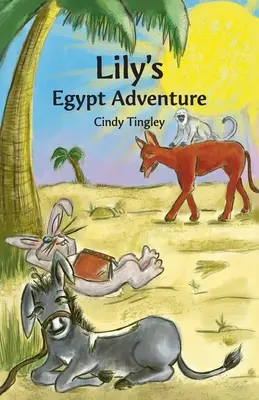 Lilys Ägypten-Abenteuer - Lily's Egypt Adventure