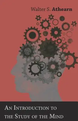 Eine Einführung in das Studium des Geistes (An Introduction to the Study of the Mind) - An Introduction to the Study of the Mind