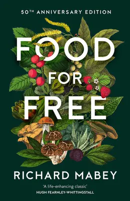 Food for Free: Ausgabe zum 50. Jahrestag - Food for Free: 50th Anniversary Edition