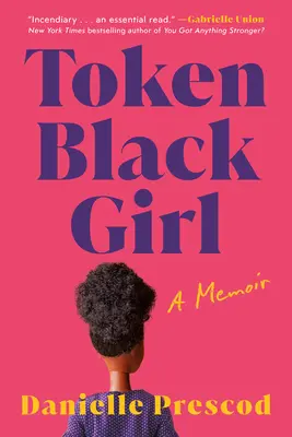 Token Black Girl: Ein Memoir - Token Black Girl: A Memoir