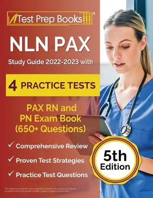 NLN PAX Studienführer 2022-2023 mit 4 Übungstests: PAX RN und PN Prüfungsbuch (650+ Fragen) [5. Auflage] - NLN PAX Study Guide 2022-2023 with 4 Practice Tests: PAX RN and PN Exam Book (650+ Questions) [5th Edition]