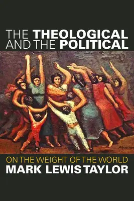 Das Theologische und das Politische: Über das Gewicht der Welt - The Theological and the Political: On the Weight of the World