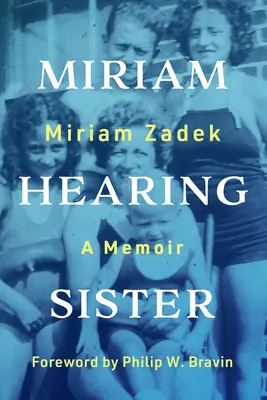 Miriam Hearing Sister: Ein Memoir - Miriam Hearing Sister: A Memoir