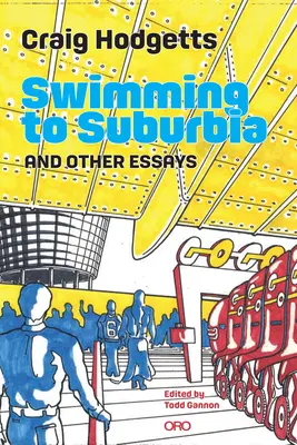 Schwimmen in der Vorstadt und andere Essays - Swimming to Suburbia and Other Essays