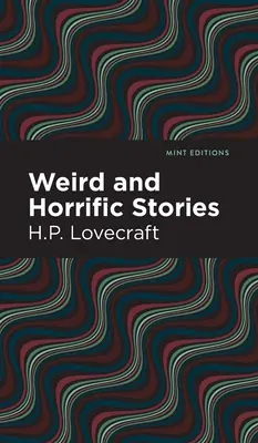 Unheimliche und grausame Geschichten - Weird and Horrific Stories