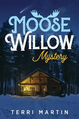 Moose Willow Mystery: Eine Yooper-Romanze - Moose Willow Mystery: A Yooper Romance