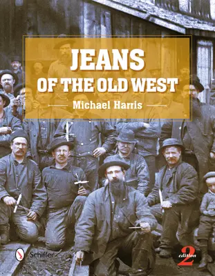 Jeans of the Old West, 2. Auflage - Jeans of the Old West, 2nd Edition