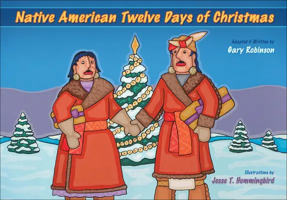 Zwölf Weihnachtstage der amerikanischen Ureinwohner - Native American Twelve Days of Christmas