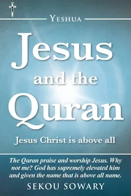 Jesus und der Koran: Jesus Christus ist über alles erhaben - Jesus and the Quran: Jesus Christ Is Above All
