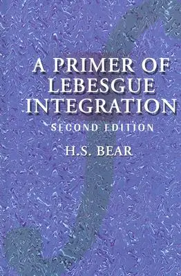 Eine Fibel der Lebesgue-Integration - A Primer of Lebesgue Integration