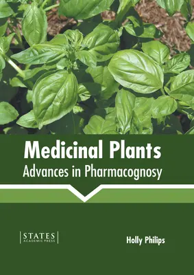 Arzneipflanzen: Fortschritte in der Pharmakognosie - Medicinal Plants: Advances in Pharmacognosy
