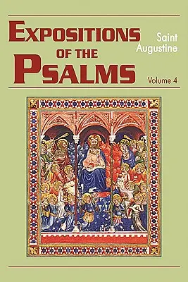 Erläuterungen zu den Psalmen, Band 4: Psalmen 73-98 - Expositions of the Psalms, Volume 4: Psalms 73-98