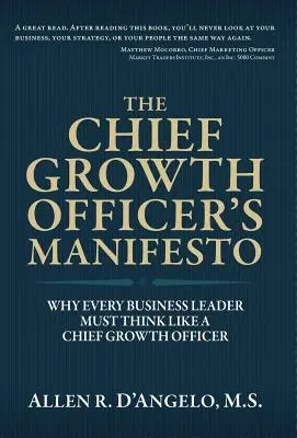 Das Manifest des Chief Growth Officer: Warum jeder Unternehmensleiter wie ein Chief Growth Officer denken muss - The Chief Growth Officer's Manifesto: Why Every Business Leader Must Think Like a Chief Growth Officer