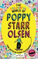 Die bunte Welt der Poppy Starr Olsen - Ein Roman, inspiriert vom Leben der australischen Olympia-Skateboarderin - Colourful World of Poppy Starr Olsen - A Novel Inspired by the Life of the Australian Olympic Skateboarder