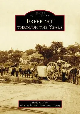 Freeport im Laufe der Jahre - Freeport Through the Years