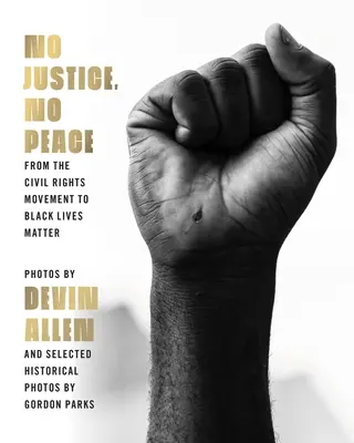 Keine Gerechtigkeit, kein Frieden: Von der Bürgerrechtsbewegung zu Black Lives Matter - No Justice, No Peace: From the Civil Rights Movement to Black Lives Matter
