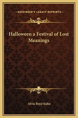 Halloween - ein Fest der verlorenen Bedeutungen - Halloween a Festival of Lost Meanings