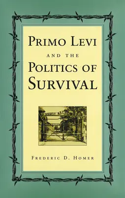 Primo Levi und die Politik des Überlebens - Primo Levi and the Politics of Survival