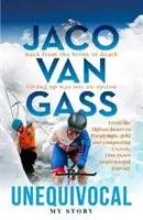 Jaco Van Gass: Unequivocal - Meine Geschichte - Jaco Van Gass: Unequivocal - My Story