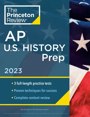 Princeton Review AP U.S. History Prep, 2023: 3 Übungstests + Vollständige Wiederholung der Inhalte + Strategien & Techniken - Princeton Review AP U.S. History Prep, 2023: 3 Practice Tests + Complete Content Review + Strategies & Techniques