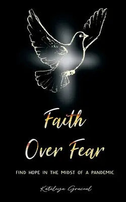 Glaube statt Angst: Hoffnung finden inmitten einer Pandemie - Faith Over Fear: Find Hope in the Midst of a Pandemic