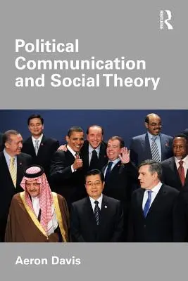 Politische Kommunikation und Gesellschaftstheorie - Political Communication and Social Theory