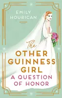 Das andere Guinness-Mädchen: Eine Frage der Ehre - Other Guinness Girl: A Question of Honor