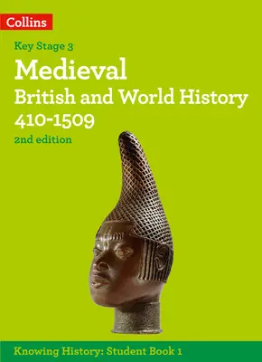 Mittelalterliche britische Geschichte und Weltgeschichte 410-1509 - Medieval British and World History 410-1509