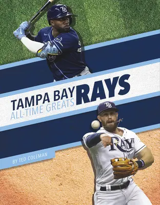 Tampa Bay Rays Beste Spieler aller Zeiten - Tampa Bay Rays All-Time Greats
