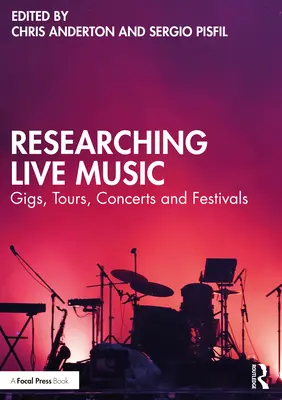 Recherchen zu Live-Musik: Gigs, Tourneen, Konzerte und Festivals - Researching Live Music: Gigs, Tours, Concerts and Festivals