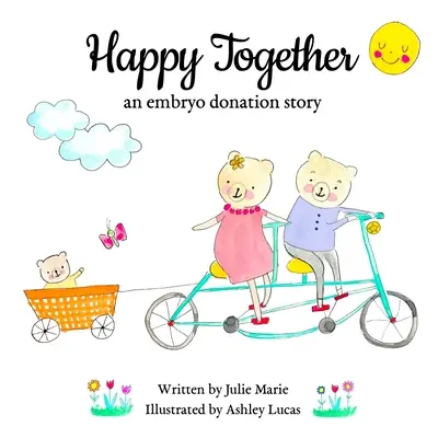 Happy Together, die Geschichte einer Embryonenspende - Happy Together, an embryo donation story